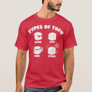 Funny Types of Tofu World Vegetarian Day T-Shirt