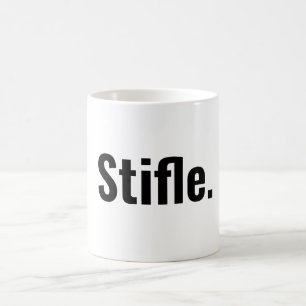 Funny Typografy Kaffee Zitat Stifl sei ruhig Kaffeetasse