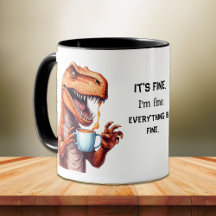 Funny Tyrannosaurus Rex Dino I'm Fine Office