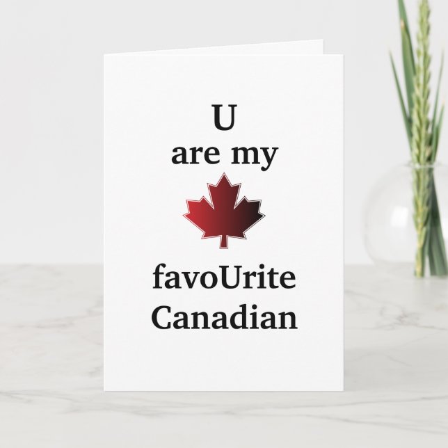 Funny 'U are my favoUrite Canadian' Valentine card Karte (Vorderseite)