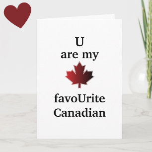 Funny 'U are my favoUrite Canadian' Valentine card Karte