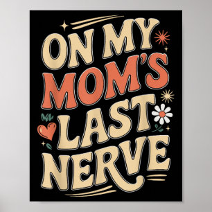 Funny über das letzte Nervenangebot meiner Mama Poster