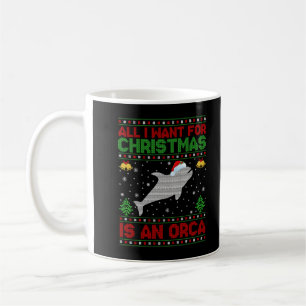 Funny Ugly All I Want For Christmas Is A Orca Swea Kaffeetasse