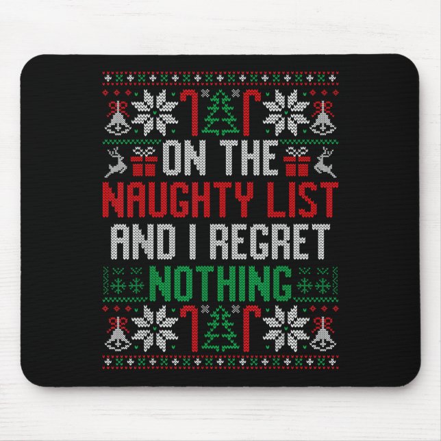 Funny Ugly Christmas I Regret Nothing Xmas Gift  Mousepad (Vorne)
