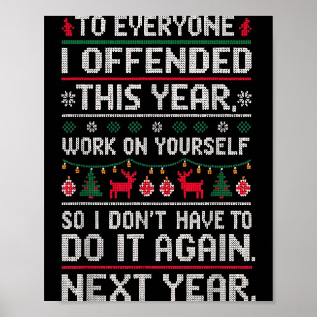 Funny Ugly Sweater To Everyone I Offended This Yea Poster (Vorne)