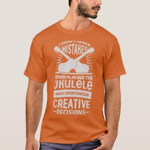 Funny Ukulele Player Gift  T-Shirt