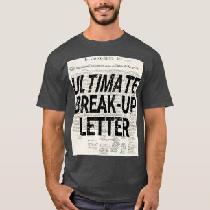 Funny Ultimate BreakLetter Declaration of Indep T-Shirt