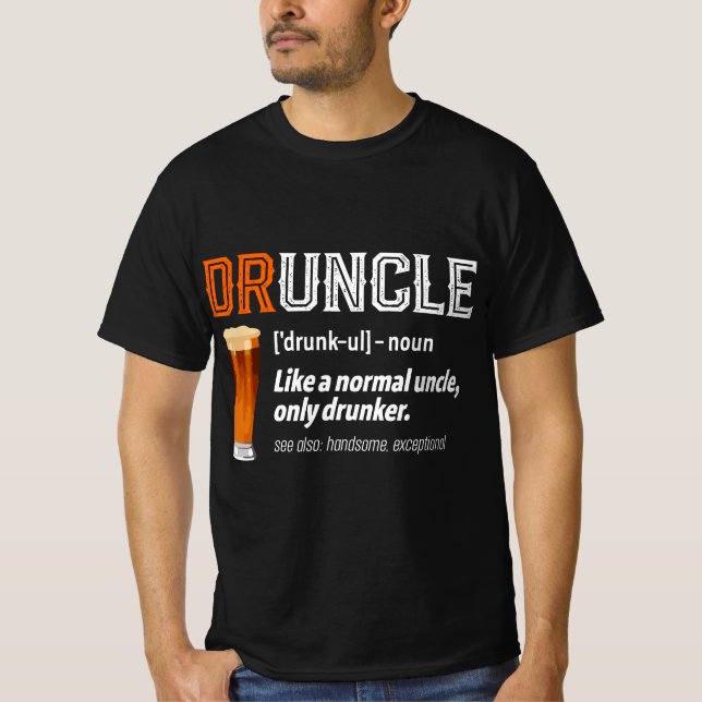 Funny Uncle Druncle Definition Like A Normal Uncle T-Shirt (Vorderseite)