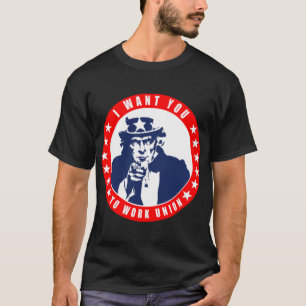 Funny Uncle Sam - Arbeit Gewerkschaft T-Shirt