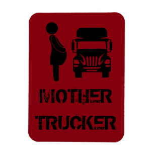 Funny und cool Mother Trucker von Storeman Magnet