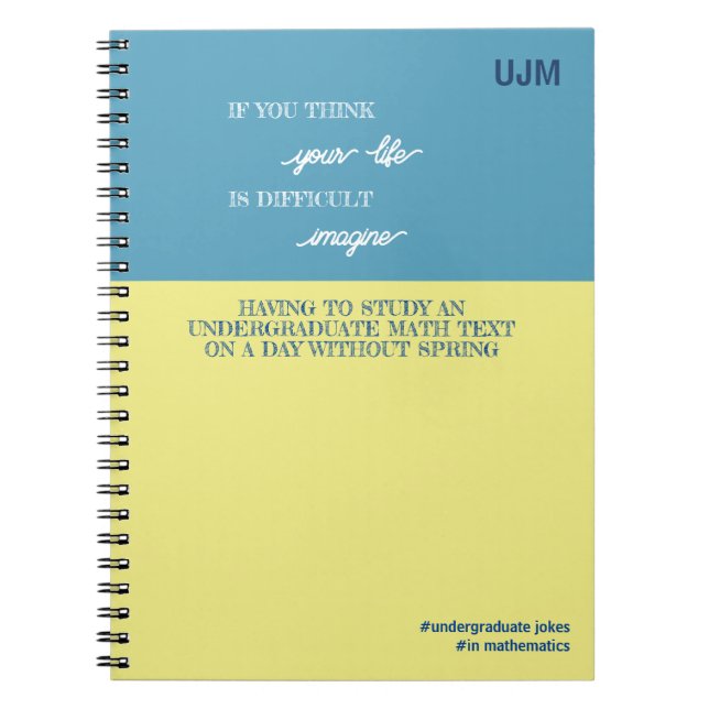 Funny Undergraduate Math Student Notebook Notizblock (Vorderseite)