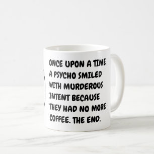 Funny Unglaublich witzig Morgenkaffee Psycho Meme Kaffeetasse