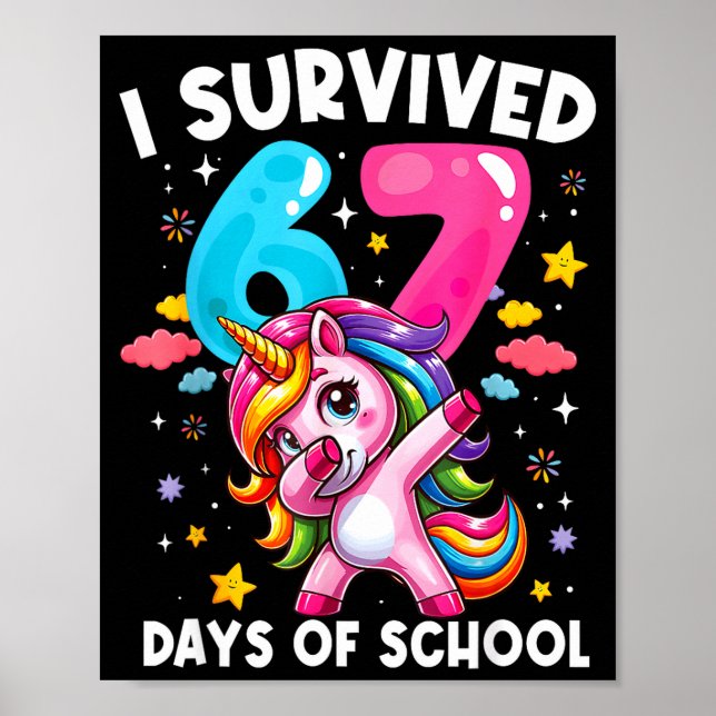 Funny Unicorn I Survived 67 Days Of School Meme Fo Poster (Vorne)