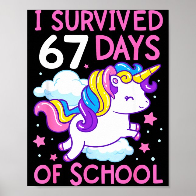 Funny Unicorn I Survived 67 Days Of School Meme Fo Poster (Vorne)