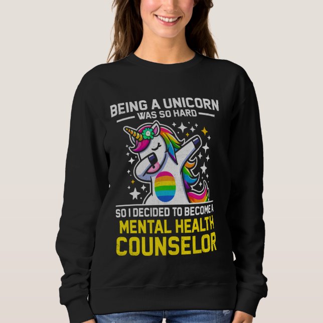 Funny Unicorn Mental Health Counselor Sweatshirt (Vorderseite)