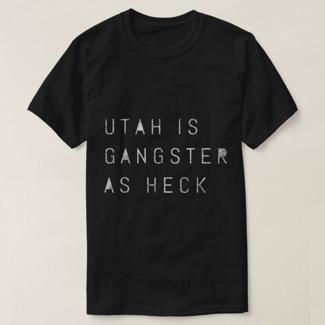 Funny Utah Gangster as Heck Salt Lake LDS Mormon J T-Shirt (Design vorne)