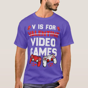 Funny V ist für Videospiele Valentinstag für Gam T-Shirt
