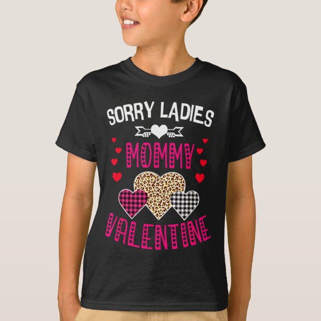 Funny Valentine Day Shirt Sorry Ladies Mommy Is My (Vorderseite)