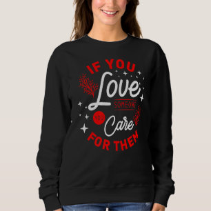 Funny Valentine Day, wenn Sie jemanden, den Sie kü Sweatshirt