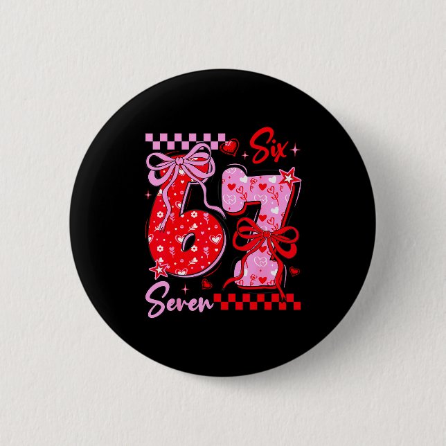 Funny Valentine’s Day 67 Meme 6 7 Valentine Bow He Button (Vorderseite)