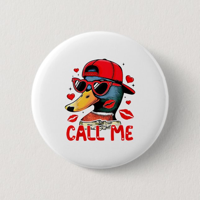 Funny Valentines Day Call Me Duck Hunting Men Wome Button (Vorderseite)
