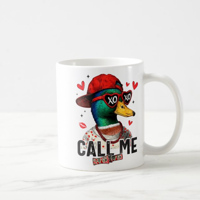 Funny Valentines Day Call Me Duck Hunting Men Wome Kaffeetasse (Rechts)