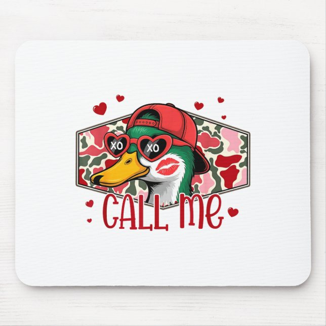 Funny Valentines Day Call Me Duck Hunting Men Wome Mousepad (Vorne)