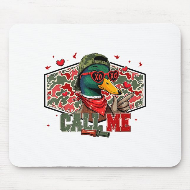 Funny Valentines Day Call Me Duck Hunting Men Wome Mousepad (Vorne)