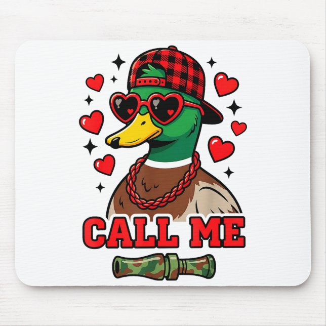 Funny Valentines Day Call Me Duck Hunting Men Wome Mousepad (Vorne)