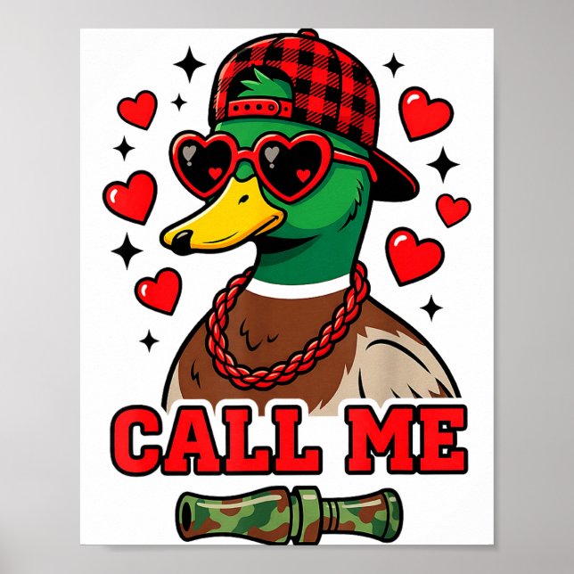 Funny Valentines Day Call Me Duck Hunting Men Wome Poster (Vorne)