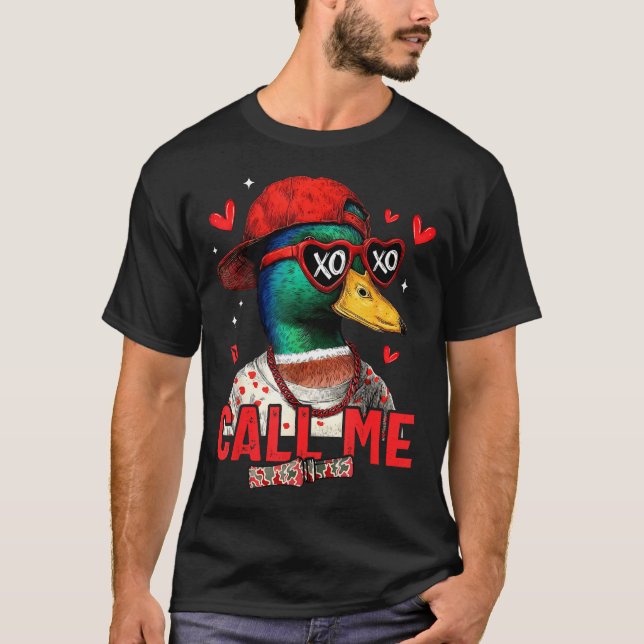 Funny Valentines Day Call Me Duck Hunting Men Wome T-Shirt (Vorderseite)
