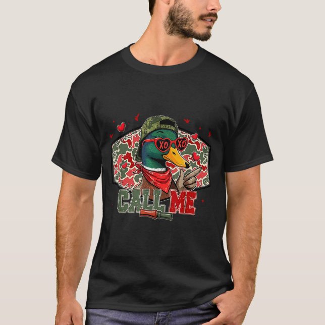 Funny Valentines Day Call Me Duck Hunting Men Wome T-Shirt (Vorderseite)
