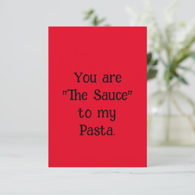 Funny Valentine's Day Card - Sauce zu meiner Pasta (Stehend Vorderseite)