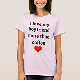 Funny Valentine's Day Coffee Boyfriend Zitat Pink T-Shirt