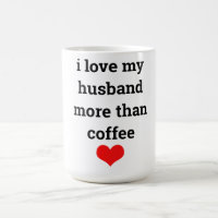 Funny Valentine's Day Coffee I Liebe Husband Gesch