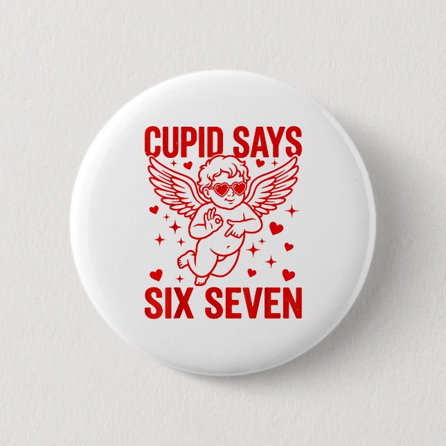 Funny Valentine's Day Cud Says Six Seven Meme Girl Button (Vorderseite)