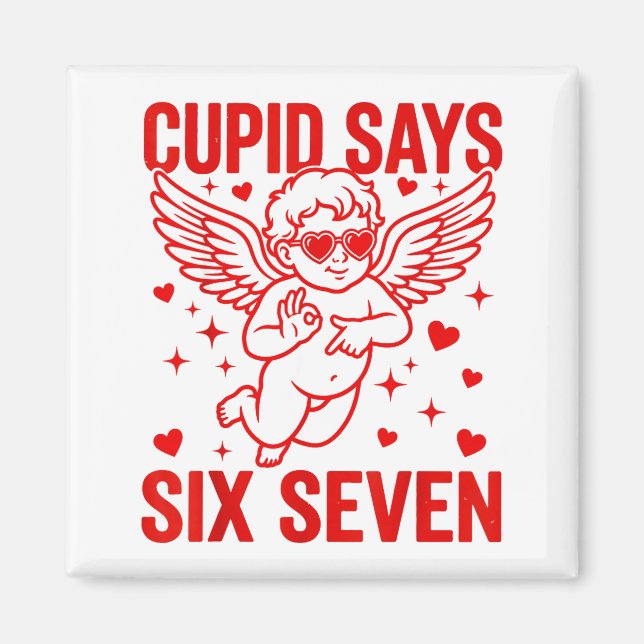 Funny Valentine's Day Cud Says Six Seven Meme Girl Magnet (Vorne)