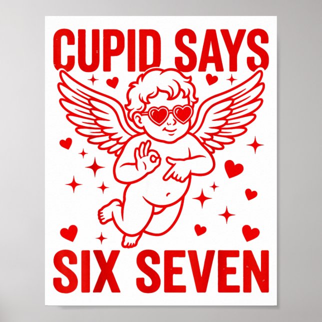 Funny Valentine's Day Cud Says Six Seven Meme Girl Poster (Vorne)