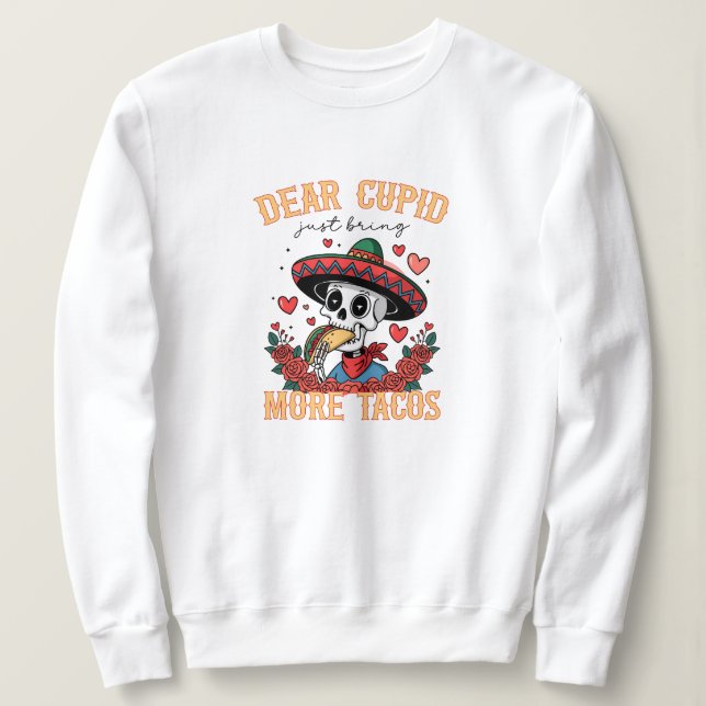 Funny Valentine's day Taco Lover Skeleton Sweatshirt (Design vorne)