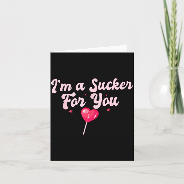 Funny Valentine's Quote I'm A Sucker For You Coupl Karte (Vorderseite)
