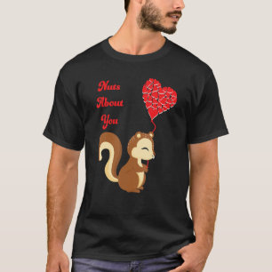 Funny Valentinstag Nüsse über Sie Niedliches Eichh T-Shirt
