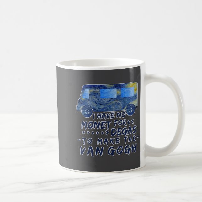 Funny Van Gogh Monet Degas Artist Pun Humorous  Kaffeetasse (Rechts)