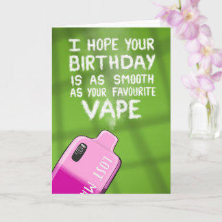 Funny Vape Geburtstagskarte für Freunde und Famili Karte