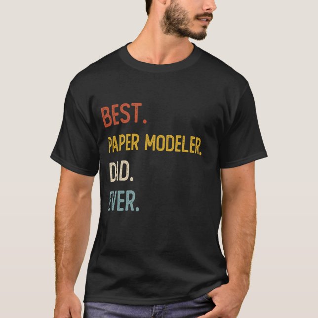 Funny Vater Best Paper Modeler Vater Ever Shirts P (Vorderseite)