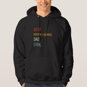 Funny Vater Best Robotics Engineer Vater Ever Shir Hoodie