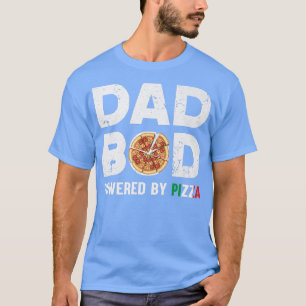 Funny Vater Bod Vater Bod Powered by Pizza Fathers T-Shirt