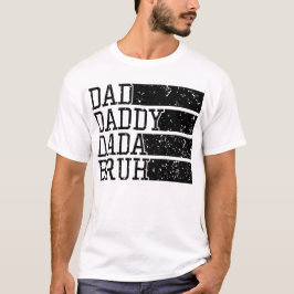 Funny Vater Daddy Bruh T - Shirt