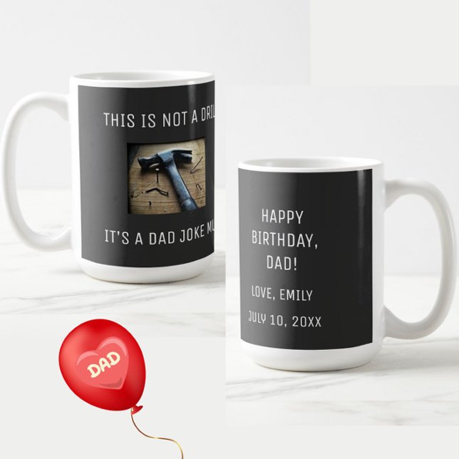 Funny Vater Joke "Not a Drill" Vater Birthday Puff Kaffeetasse (A cute, funny "dad joke" custom pun mug for your special father on his birthday!)