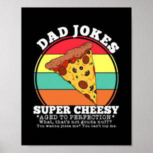 Funny Vater Joke Pizza Zitat Fathers Day Cheesy Poster