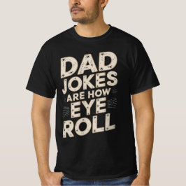 Funny Vater Jokes sind wie Eye Roll T-Shirt